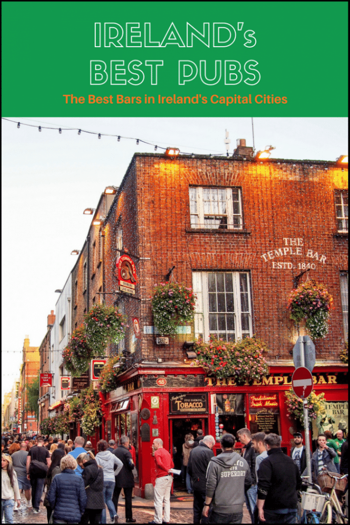 Pubs of Two Cities Touring the Best Bars in Ireland's Capital’s