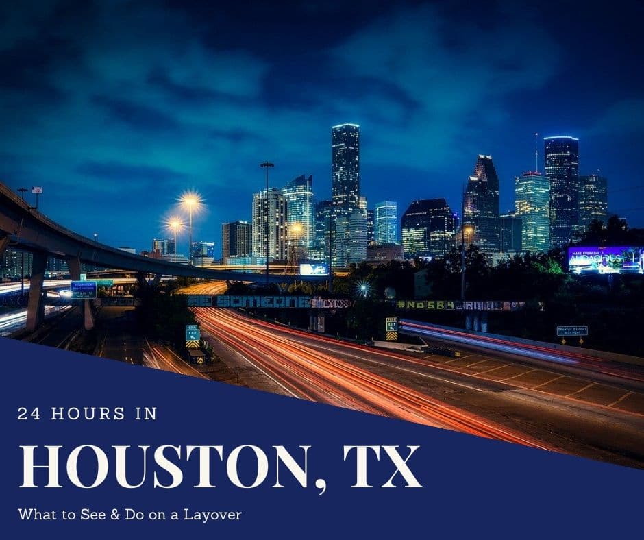 A Unique Guide on What to See and Do with 24 Hours in Houston