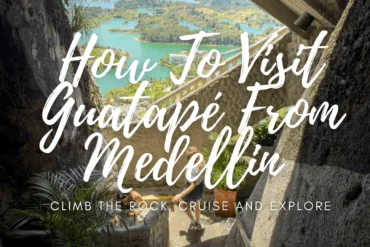 The Best Guatapé Tours: Climb the Rock, Cruise & Explore
