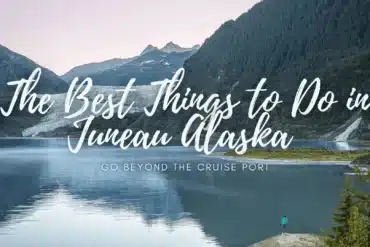 Things to Do in Juneau: What to See Beyond the Cruise Port