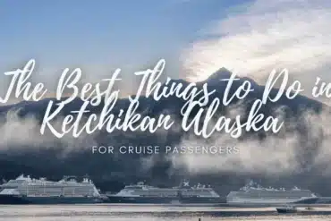The Best Things to Do in Ketchikan Alaska for Cruise Passengers