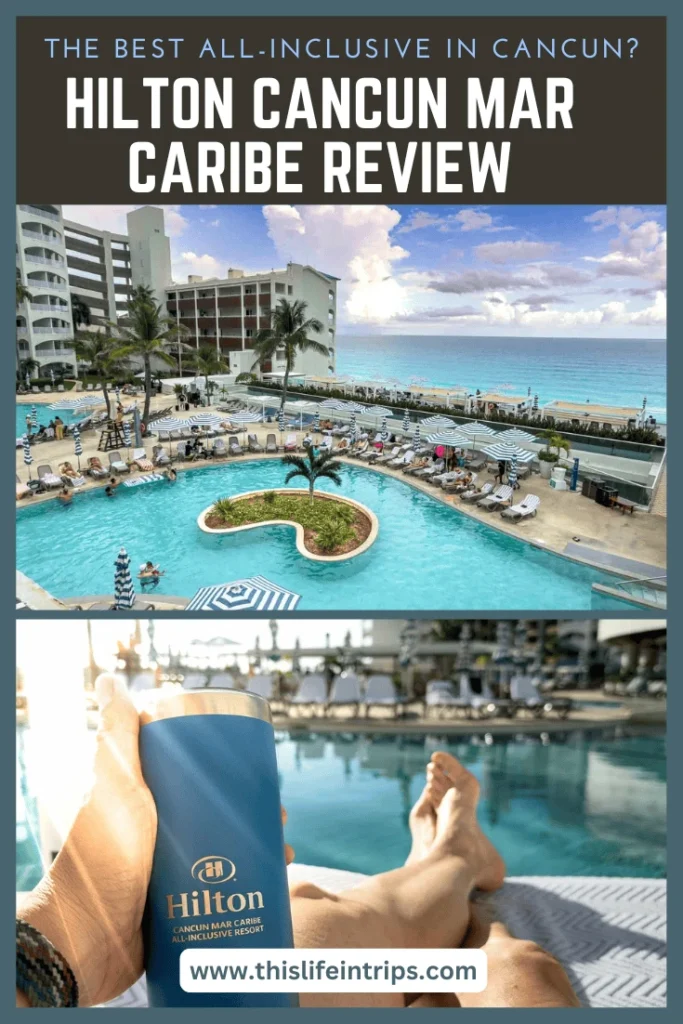 Hilton Cancun Mar Caribe review shareable pinterest image